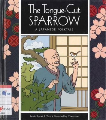  The Tongue-Cut Sparrow - A Haunting Tale Exploring Cruelty and Kindness with Feathered Finesse